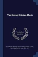 The Spring Chicken Music