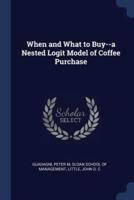 When and What to Buy--a Nested Logit Model of Coffee Purchase