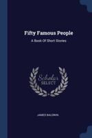 Fifty Famous People