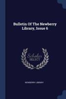 Bulletin Of The Newberry Library, Issue 6