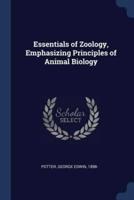 Essentials of Zoology, Emphasizing Principles of Animal Biology