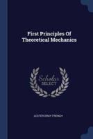 First Principles Of Theoretical Mechanics