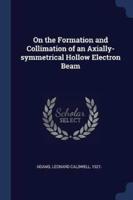 On the Formation and Collimation of an Axially-Symmetrical Hollow Electron Beam