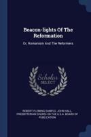 Beacon-Lights Of The Reformation