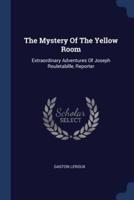 The Mystery Of The Yellow Room