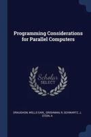 Programming Considerations for Parallel Computers