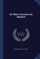 Dr. Blair's Lectures On Rhetoric