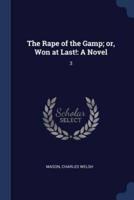 The Rape of the Gamp; or, Won at Last!
