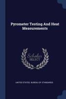 Pyrometer Testing And Heat Measurements