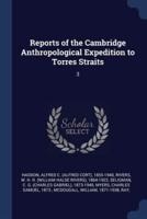 Reports of the Cambridge Anthropological Expedition to Torres Straits