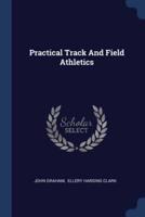 Practical Track And Field Athletics