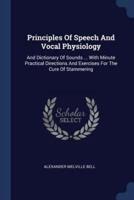 Principles Of Speech And Vocal Physiology