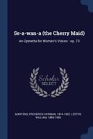 Se-a-Wan-a (The Cherry Maid)