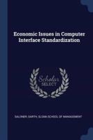 Economic Issues in Computer Interface Standardization