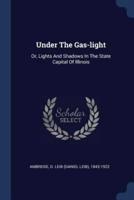 Under The Gas-Light