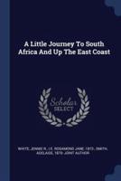 A Little Journey To South Africa And Up The East Coast
