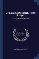 Captain Bill Mcdonald, Texas Ranger