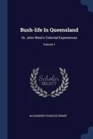 Bush-Life In Queensland
