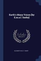 Earth's Many Voices [By E.m.a.f. Saxby]