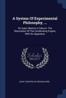 A System Of Experimental Philosophy, ...