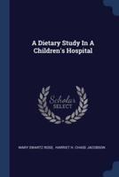 A Dietary Study In A Children's Hospital