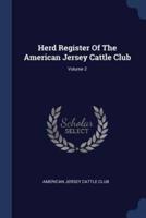 Herd Register Of The American Jersey Cattle Club; Volume 2