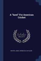 A "Bawl" For American Cricket
