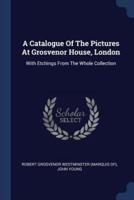 A Catalogue Of The Pictures At Grosvenor House, London