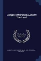 Glimpses Of Panama And Of The Canal