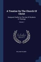 A Treatise On The Church Of Christ