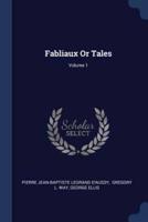 Fabliaux Or Tales; Volume 1