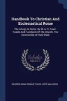 Handbook To Christian And Ecclesiastical Rome