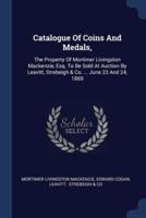 Catalogue Of Coins And Medals,