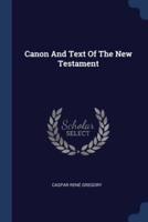 Canon And Text Of The New Testament