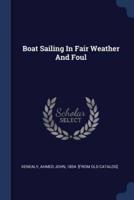 Boat Sailing In Fair Weather And Foul