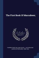 The First Book Of Maccabees;