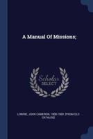 A Manual of Missions;