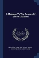 A Message To The Parents Of School Children