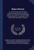 Negro Slavery;