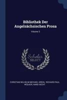Bibliothek Der Angelsächsischen Prosa; Volume 3