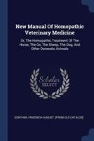 New Manual Of Homopathic Veterinary Medicine