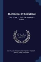 The Science Of Knowledge