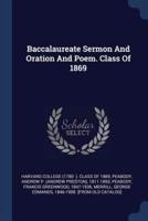 Baccalaureate Sermon and Oration and Poem. Class of 1869