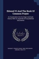 Edward Vi And The Book Of Common Prayer