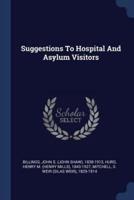 Suggestions To Hospital And Asylum Visitors
