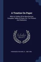 A Treatise On Paper