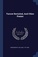 Yarrow Revisited, and Other Poems