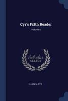 Cyr's Fifth Reader; Volume 5