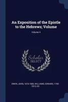 An Exposition of the Epistle to the Hebrews; Volume; Volume 4