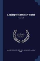 Lepidoptera Indica Volume; Volume 7